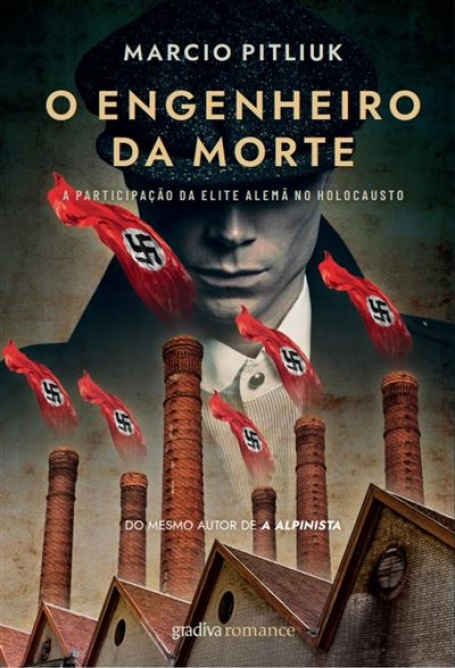O ENGENHEIRO DA MORTE a participação da elite alemã no holocausto