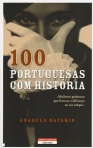 100 PORTUGUESAS COM HISTORIA - Mulheres poderosas que fizeram a diferenca no seu tempo