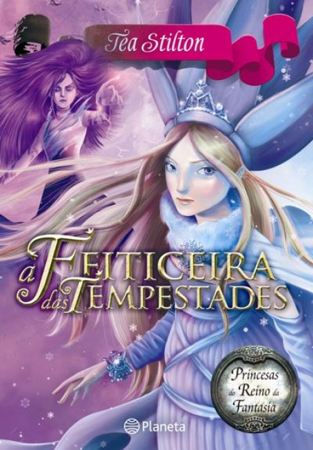 A FEITICEIRA DAS TEMPESTADES - 10 PRINCESAS DO REINO DA FANTASIA