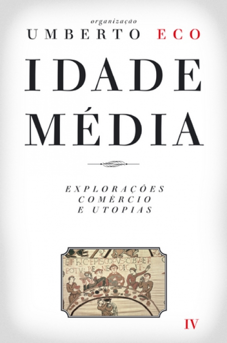 IDADE MEDIA IV - EXPLORACOES, COMERCIO E UTOPIAS