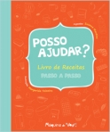 POSSO AJUDAR? - LIVRO DE RECEITAS PASSO A PASSO
