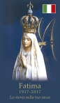 FATIMA 1917-2017 - LA STORIA NELLA TUA TASCA