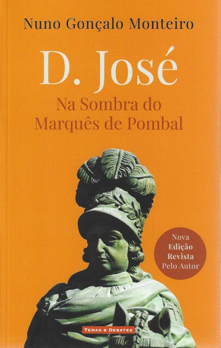 D. JOSÉ NA SOMBRA DO MARQÊS DE POMBAL