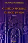 O ANTIGO SEGREDO DA FLOR DA VIDA VOL. 1