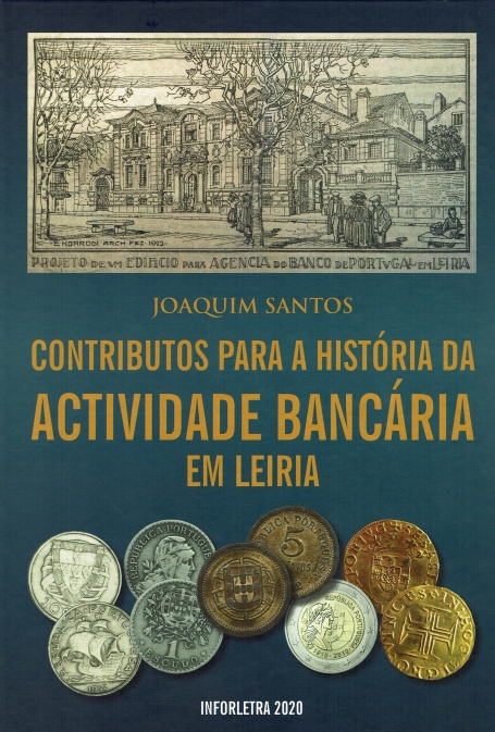 CONTRIBUTOS PARA A HISTORIA DA ACTIVIDADE BANCARIA EM LEIRIA