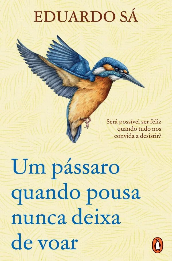 UM PÁSSARO QUANDO POUSA NUNCA DEIXA DE VOAR