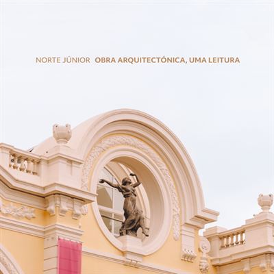 NORTE JUNIOR - UMA OBRA ARQUITECTONICA, UMA LEITURA