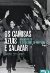 OS CAMISAS AZUIS E SALAZAR - ROLAO PRETO E O FASCISMO EM PORTUGAL