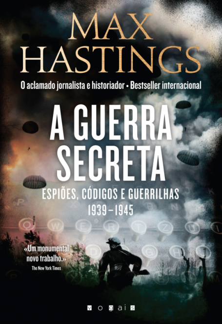 GUERRA SECRETA - ESPIOES, CODIGOS E GUERRILHAS 1939-1945