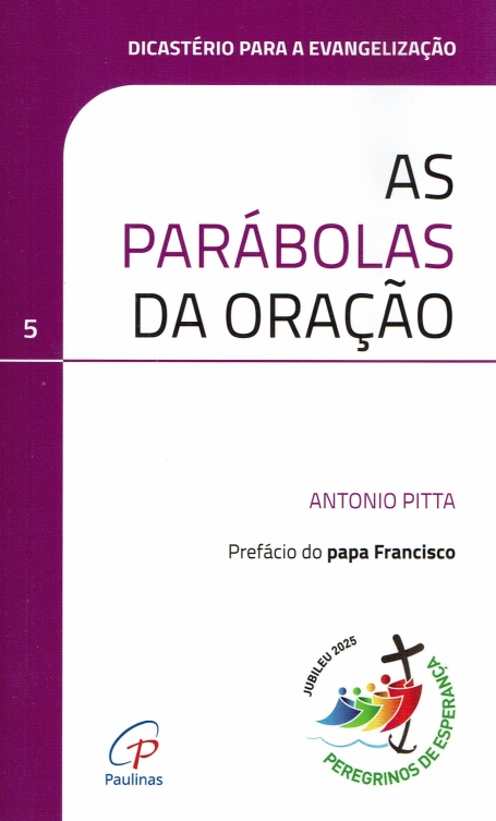 AS PARÁBOLAS DA ORAÇÃO