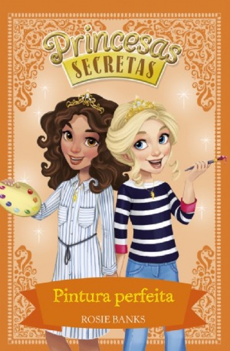 Princesas Secretas - Livro 16: A Magia do Cinema